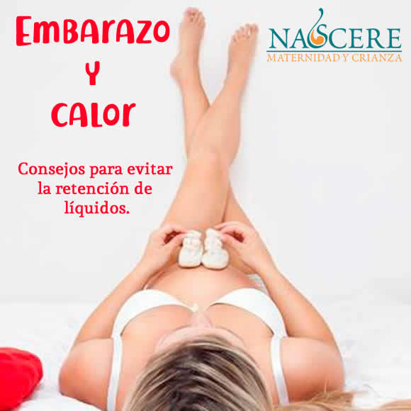 Embarazo y calor: consejos para evitar la retención de líquidos